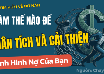 Tìm Hiểu Về Nợ Nần Làm Thế Nào Để Phân Tích Và Cải Thiện Tình Hình Nợ Của Bạn